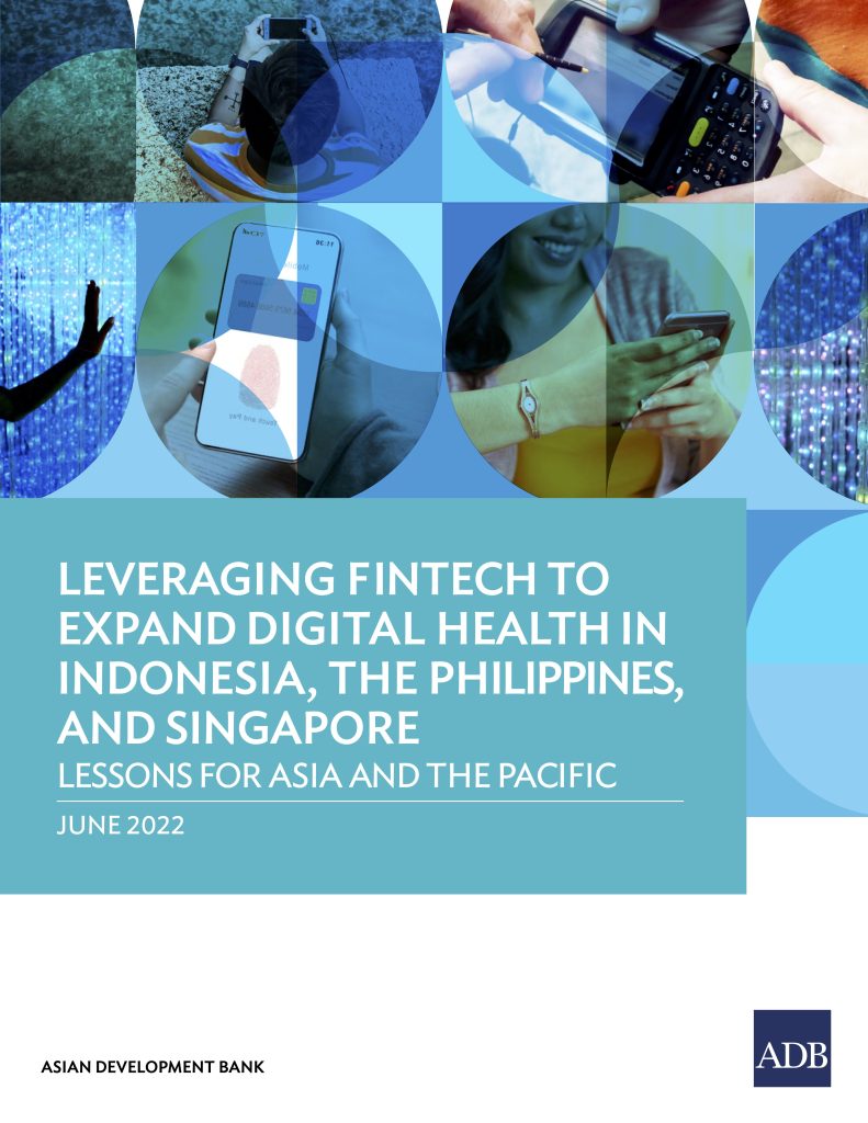 LEVERAGING FINTECH TO EXPAND DIGITAL HEALTH IN INDONESIA, THE PHILIPPINES, AND SINGAPORE
